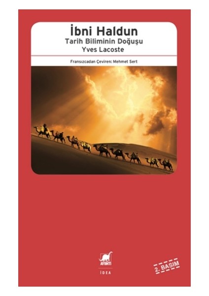 Ibni Haldun: Tarih Biliminin Doğuşu