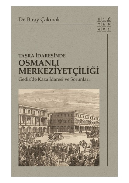 Taşra Idaresinde Osmanlı Merkeziyetçiliği