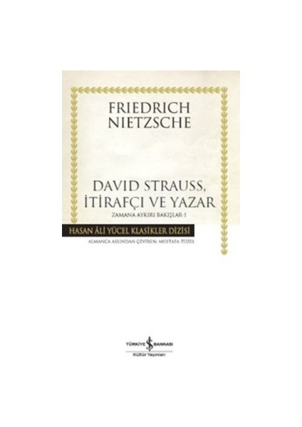 David Strauss, Itirafçı ve Yazar - Zamana Aykırı Bakışlar 1