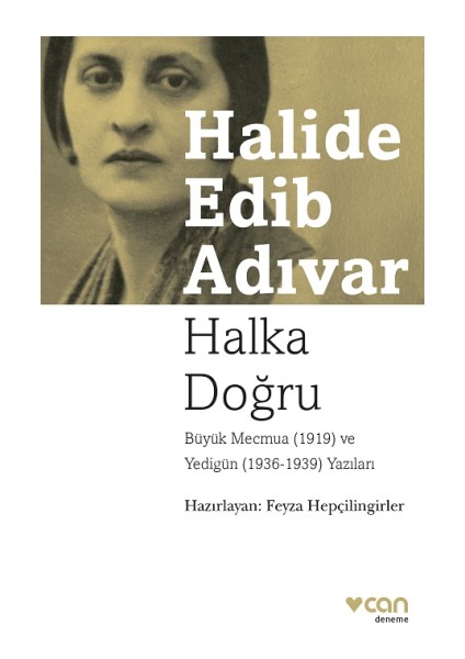 Halka Doğru - Büyük Mecmua (1919) ve Yedigün (1936 -1939) Yazıları