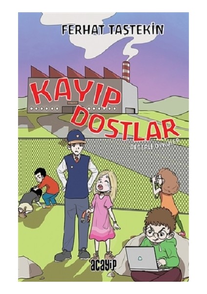 Kayıp Dostlar - Değerli Öyküler