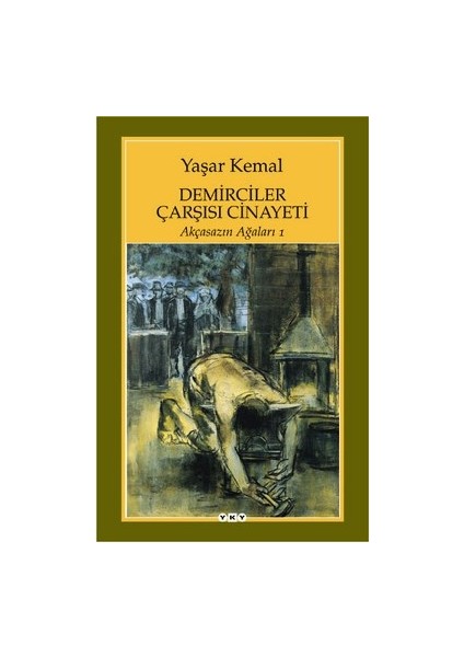 Demirciler Çarşısı Cinayeti -Akçasazın Ağaları 1