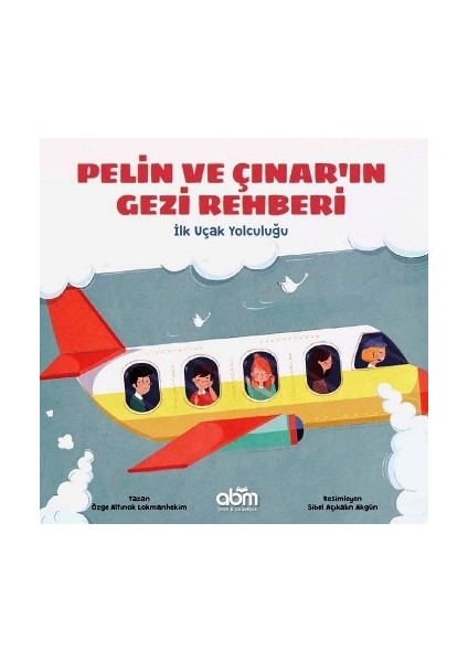 Pelin ve Çınar'ın Gezi Rehberi - Ilk Uçak Yolculuğu