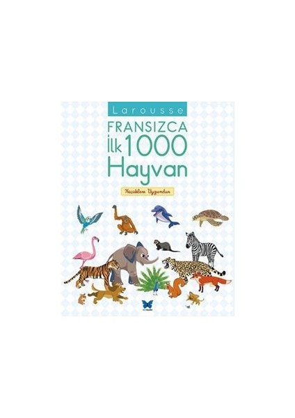 Larousse Fransızca Ilk 1000 Hayvan