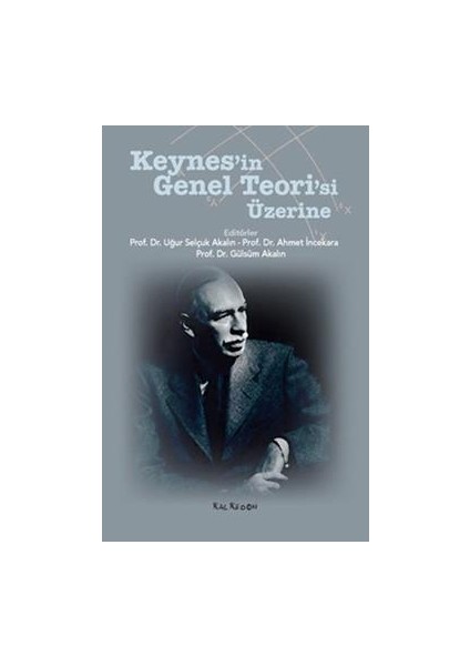 Keynes’in Genel Teori’si Üzerine