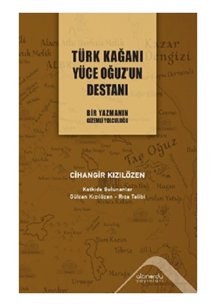 Türk Kağanı Yüce Oğuz'un Destanı