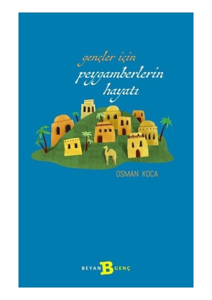 Gençler Için Peygamberlerin Hayatı