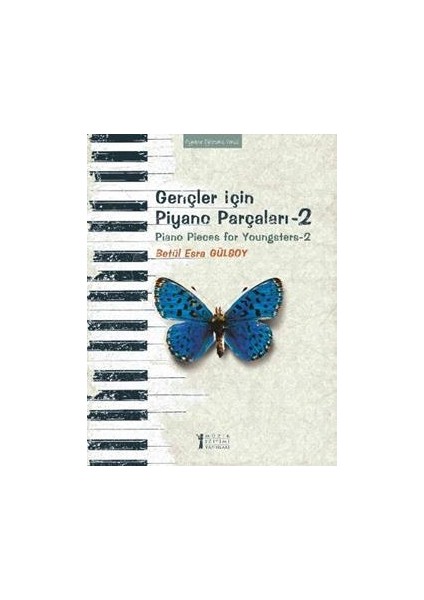Gençler Için Piyano Parçaları - 2 / Piano Pieces For Youngsters -2