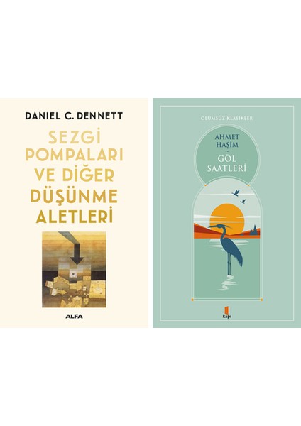 Sezgi Pompaları ve Diğer Düşünme Aletleri + Göl Saatleri