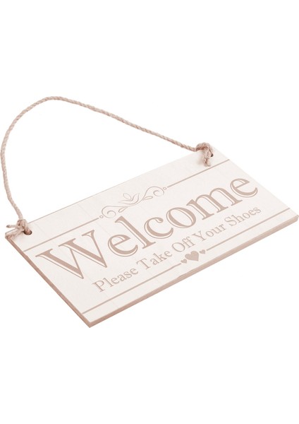 Hoş Geldiniz Lütfen Ayakkabılarınızı Çıkarın Asılı Plaka Tabela Ev Veranda Dekor Hediye (Yurt Dışından) fiyatları