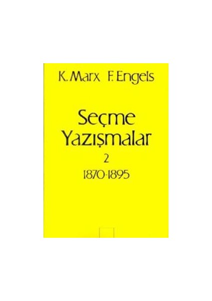 Seçme Yazışmalar 2 (1870-1895)