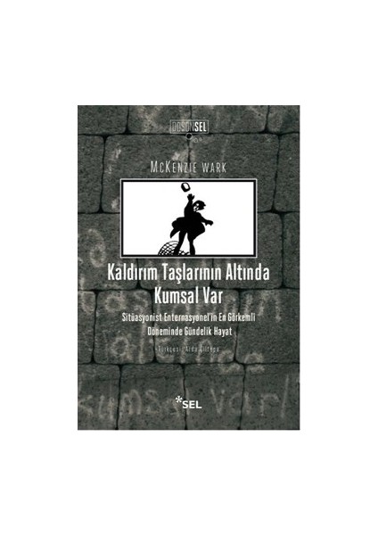 Kaldırım Taşlarının Altında Kumsal Var