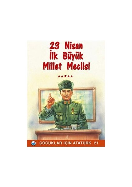 23 Nisan - Ilk Büyük Millet Meclisi