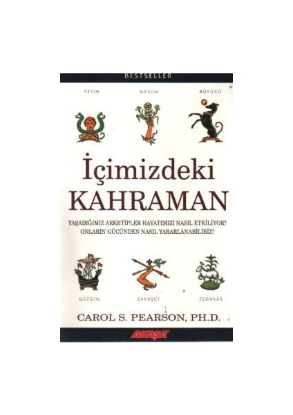 Içimizdeki Kahraman Yaşadığımız Altı Arketip