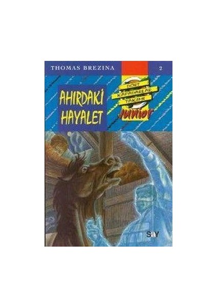 Ahırdaki Hayalet Dört Kafadarlar Takımı Junior