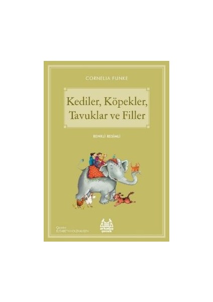 Kediler, Köpekler, Tavuklar ve Filler