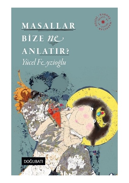 Masallar Bize Ne Anlatır?