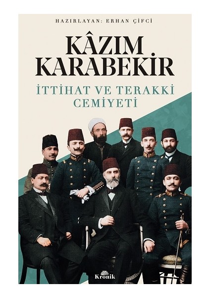 Kazım Karabekir - Ittihat ve Terakki Cemiyeti