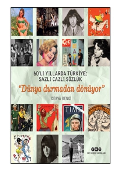 60’lı Yıllarda Türkiye- Sazlı Cazlı Sözlük – Dünya Durmadan Dönüyor