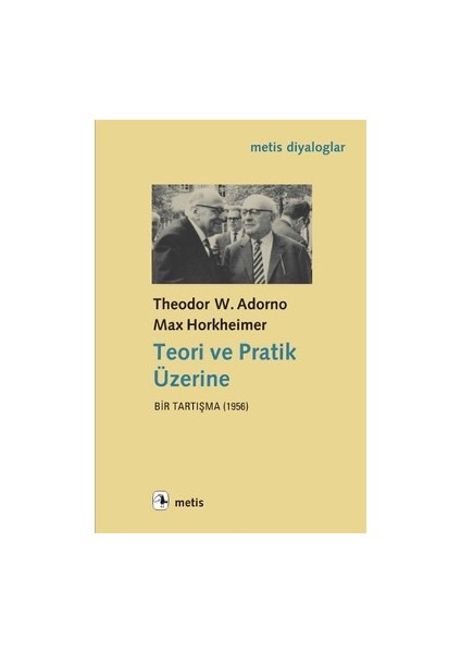 Teori ve Pratik Üzerine: Bir Tartışma 1956