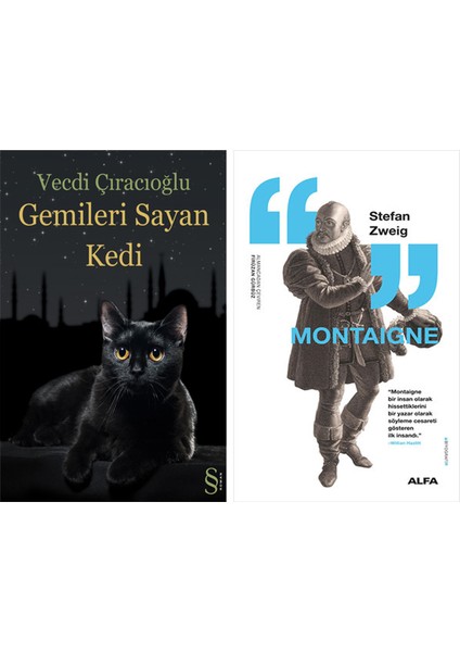 Gemileri Sayan Kedi + Montaigne