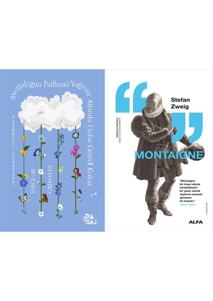 Mutluluğun Parfümü Yağmur Altında Daha Güzel Kokar + Montaigne