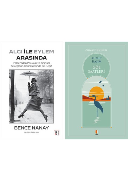 Algı Ile Eylem Arasında + Göl Saatleri