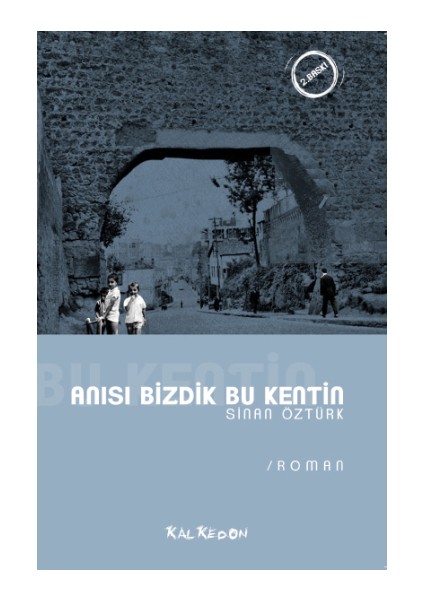 Anısı Bizdik Bu Kentin