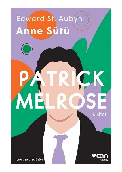 Anne Sütü - Patrick Melrose 4. Kitap