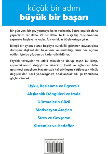 Küçük Alışkanlıklar Büyük Değişimler: Küçük Adımlar Sizi Nasıl Daha Mutlu ve Sağlıklı Bir Insana Dönüştürür -Steven Handel