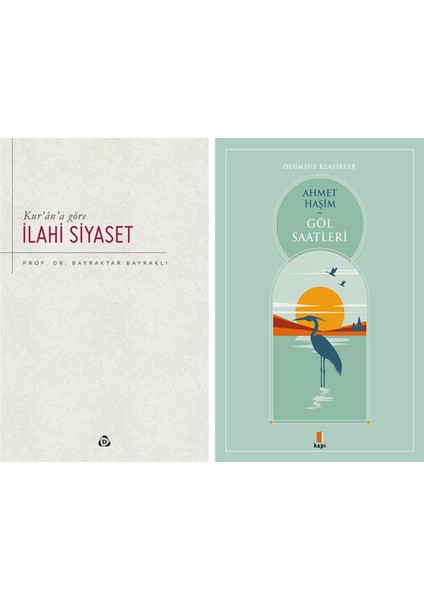 Kur'an'a Göre Ilahi Siyaset + Göl Saatleri