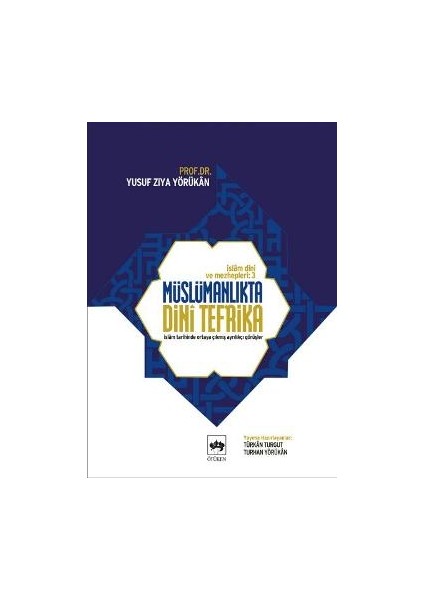 Islam Dini ve Mezhepleri Tarihi 3: Müslümanlıkta Dini Tefrika