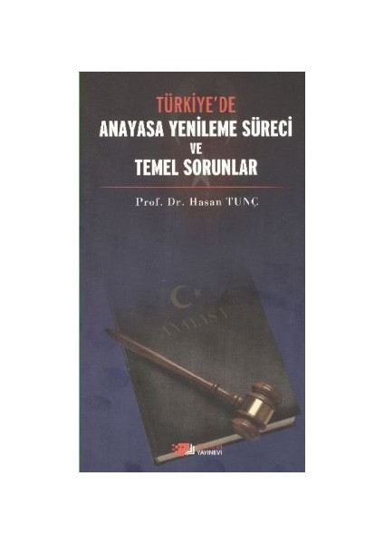 Türkiye’de Anayasa Yenileme Süreci ve Temel Sorunlar