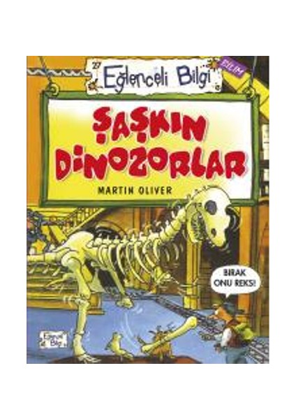 Şaşkın Dinozorlar - Eğlenceli Bilgi