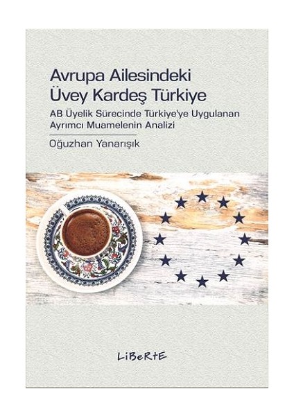 Avrupa Ailesindeki Üvey Kardeş Türkiye