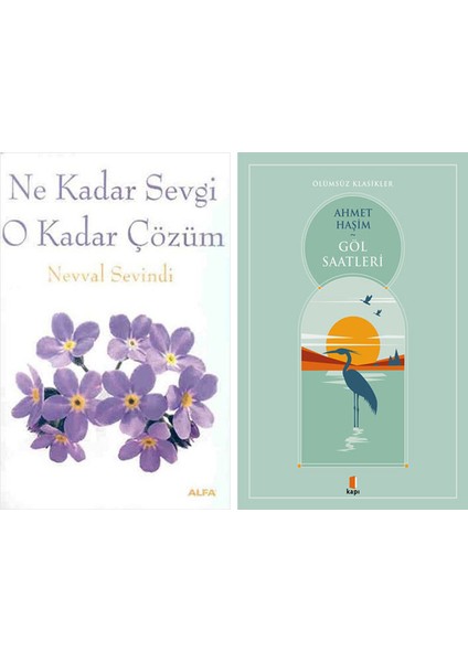 Ne Kadar Sevgi O Kadar Çözüm + Göl Saatleri