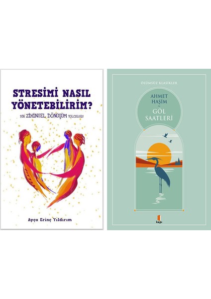 Stresimi Nasıl Yönetebilirim ? + Göl Saatleri