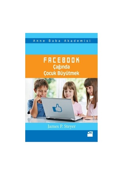 Facebook Çağında Çocuk Büyütmek