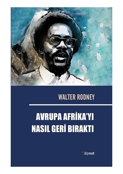 Avrupa Afrika'yı Nasıl Geri Bıraktı