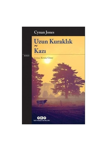 Uzun Kuraklık - Kazı