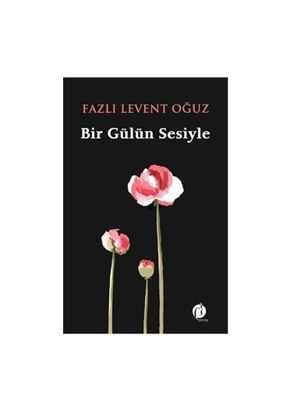 Bir Gülün Sesiyle