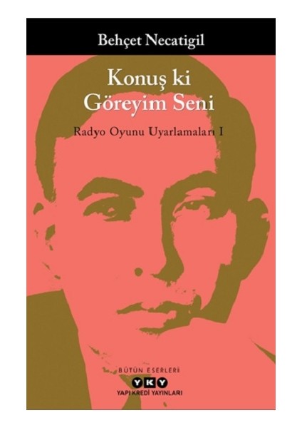 Konuş Ki Göreyim Seni – Radyo Oyunu Uyarlamaları I