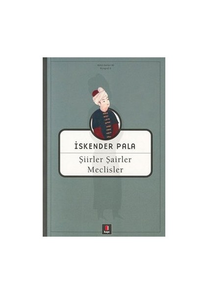 Şiirler, Şairler, Meclisler