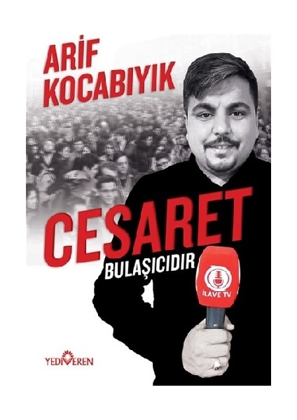 Cesaret Bulaşıcıdır