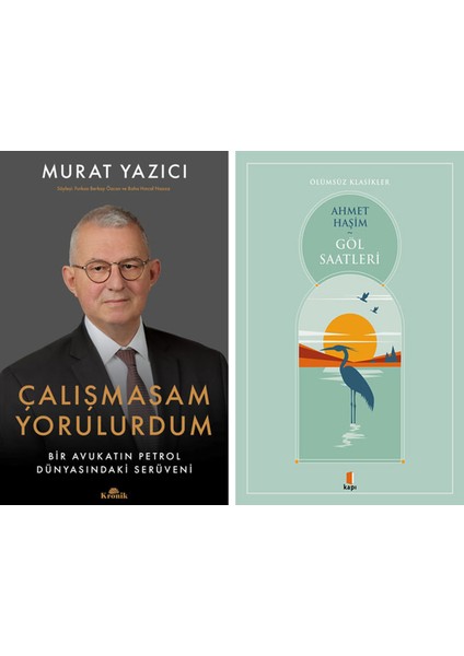 Çalışmasam Yorulurdum + Göl Saatleri