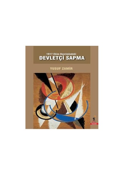 1917 Ekim Devrimindeki Devletçi Sapma