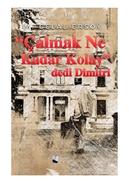 “çalmak Ne Kadar Kolay” Dedi Dimitri