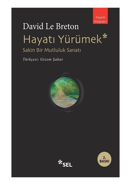 Hayatı Yürümek: Sakin Bir Mutluluk Sanatı