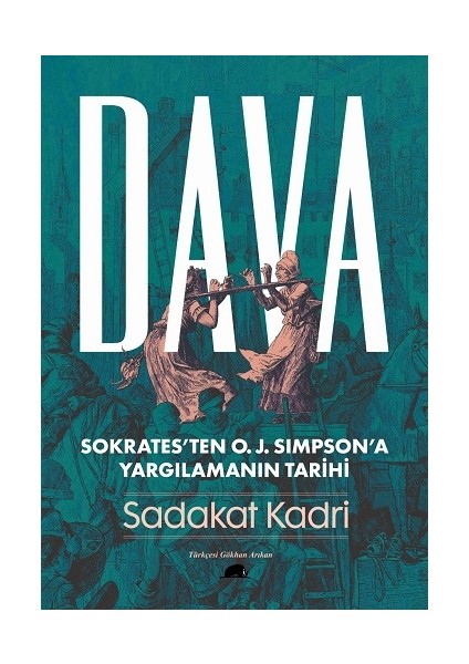 Dava - Sokrates’ten O. J. Simpson’a Yargılamanın Tarihi