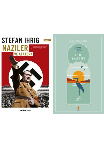 Naziler ve Atatürk + Göl Saatleri